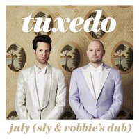 July (Sly & Robbie's Dub) - Tuxedo