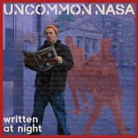 Written at Night - Uncommon Nasa, Quelle Chris, Billy Woods