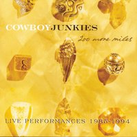 If You Were The Woman, And I Was The Man - Cowboy Junkies