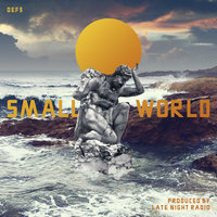 Small World - Def3, Late Night Radio, Def3, Late Night Radio feat. Del The Funky Homosapien, Moka Only, The Gaff