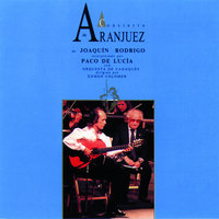 Concierto De Aranjuez: 1. Allegro Con Spirito - Paco de Lucía, Joaquín Rodrigo, Orquesta De Cadaques