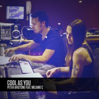 Cool as You - Peter Aristone, Melanie C