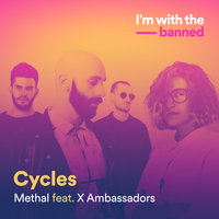 Cycles - Methal, X Ambassadors