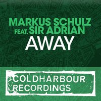 Away - Markus Schulz, Sir Adrian, Cosmic Gate