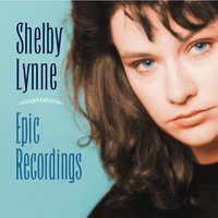 Don't Mind If I Do - Shelby Lynne