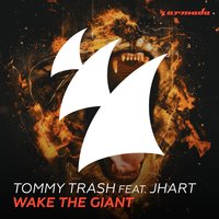 Wake The Giant - Tommy Trash, JHart