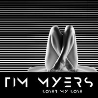Lover My Love - Tim Myers