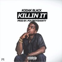 Killin' It - Kodak Black