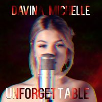 Unforgettable - Davina Michelle