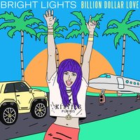 Billion Dollar Love - Bright Lights