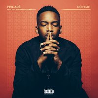 No Fear - Phil Ade, Tate Kobang, Saba Abraha