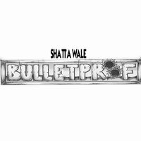 BulletProof - Shatta Wale