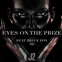 Eye's on the Prize - J2