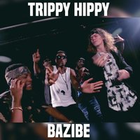 Bazibe - Trippy Hippy