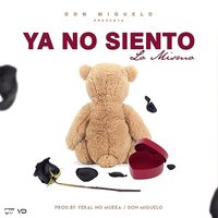 Ya No Siento Lo Mismo - Don Miguelo