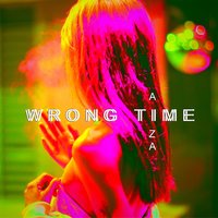 Wrong Time - Aiza