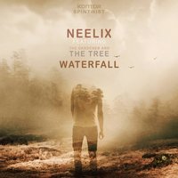 Waterfall - Neelix, The Gardener & The Tree