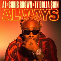 Always - Chris Brown, Ty Dolla $ign