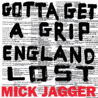 Gotta Get A Grip - Mick Jagger