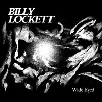 Wide Eyed - Billy Lockett