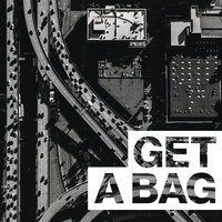 Get A Bag - G-Eazy, Jadakiss