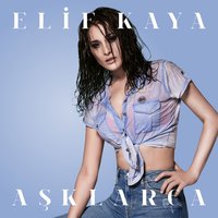 Aşklarca - Elif Kaya