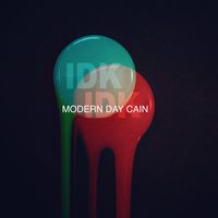 Modern Day Cain - I DONT KNOW HOW BUT THEY FOUND ME