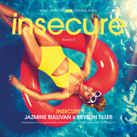 Insecure - Jazmine Sullivan, Bryson Tiller