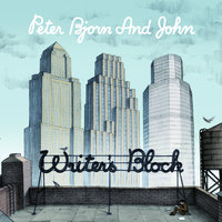 Up Against The Wall - Peter Bjorn & John