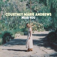 Near You - Courtney Marie Andrews