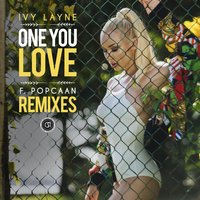 One You Love - Ivy Layne, Popcaan