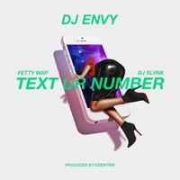 Text Ur Number - DJ Envy, Fetty Wap, DJ Sliink