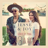 3 A.M. - Jesse & Joy, Gente de Zona