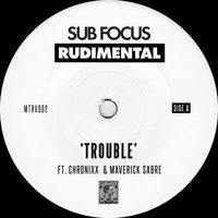 Trouble - Sub Focus, Rudimental, Chronixx