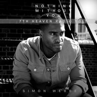 Nothing Without You Remix - 7th Heaven, Simon Webbe