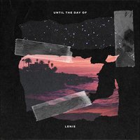 Until the Day Of - Lenis