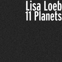 11 Planets - Lisa Loeb