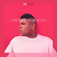 If You Fall - Ray Dalton