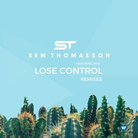 Lose Control - Sem Thomasson, David Puentez, MTS