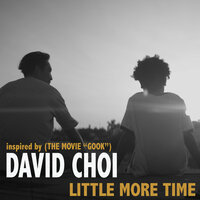 Little More Time - David Choi
