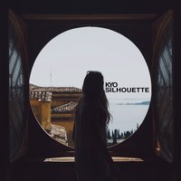 Silhouette - Kyo