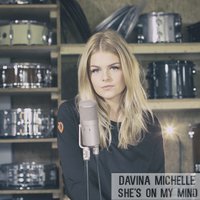 She's on My Mind - Davina Michelle