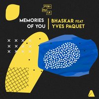 Memories of You - Bhaskar, Yves Paquet