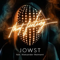 ThatFeeling - Jowst, Aleksander Walmann