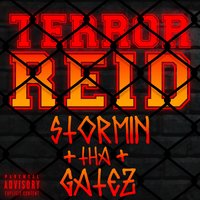 Stormin tha Gatez - Terror Reid, Getter
