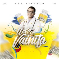 Llevo La Vainita - Don Miguelo