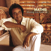 If You Asked Me To - Johnny Mathis
