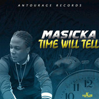 Time Will Tell - Masicka
