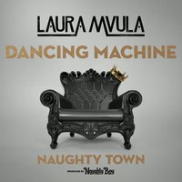 Dancing Machine - Laura Mvula, Naughty Town