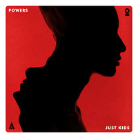 Just Kids - POWERS